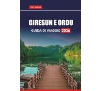 GIRESUN E ORDU GUIDA DI VIAGGIO 2026: Esplora le principali attrazioni, spiagge, cucina locale ed esperienze culturali nel nord della Turchia