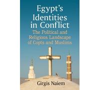 Girgis Naiem Egypt's Identities in Conflict (Tascabile)