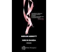 Giri di danza [Paperback] Abbott, Megan and Noseda, Federica