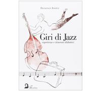 Giri di jazz. Esperienze e itinerari didattici