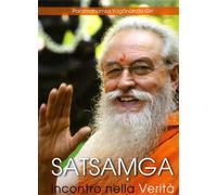 Giri Paramhansa Yoga - Satsamga. Incontro nella verità. Insieme nella verità.