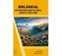 Girish Bali Aksh Biological Invasions and Global Insect Decli (Copertina rigida)