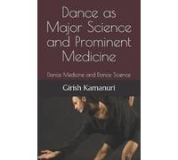 Girish Kamanuri Dance as Major Science and Prominent Medicine (Tascabile)