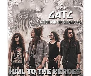 Girish & The Chronicles - Hail To The Heroes