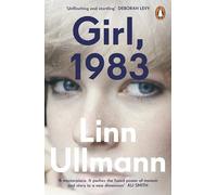 Girl, 1983: A heart-rending and beautiful literary novel one of Norway's most prominent, award-winning writers