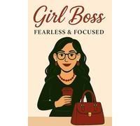 GIRL BOSS - FEARLESS & FOCUSED