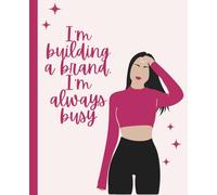 Girl Boss in the Making: I'm Building a Brand, I'm Always Busy: Girl Power Composition Notebook | 7.5" x 9.25", Wide Ruled, 120 Pages | Matte Finish | Perfect for Writing, Journaling & Note-Taking