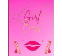 Girl Boss: Journal & Notebook For the Every Day Girl Boss Building Their Dream Life, 110 pages, 7.5" x 9.25"