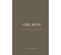 Girl Boss Notebook: Kaki Minimalist Lined Journal - 120 Pages: Aesthetic Design for Goal Setting, Productivity & Daily Writing