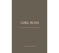 Girl Boss Notebook: Kaki Minimalist Lined Journal - 120 Pages: Aesthetic Design for Goal Setting, Productivity & Daily Writing