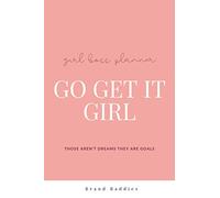 Girl Boss Planner - Go Get It Girl: Personal Planner with Step by Step Guide
