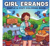 Girl Errands Coloring Book: Simple & Cozy Scenes Featuring Daily Life for Teens and Adults | Stress Relief & Relaxation