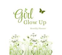 Girl Glow Up Monthly Planner