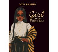 Girl Go Get Your Goals: 2026 Weekly Productivity Planner for Women