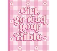 Girl Go Read Your Bible Composition Notebook: 100 page Soft Cover Wide Ruled Journal