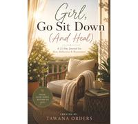 Girl, Go Sit Down and Heal