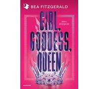 Girl, goddess, queen. Ediz. italiana