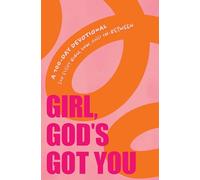 Girl, God's Got You: A 100-Day Devotional for Every High, Low, and In-Between