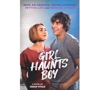 Girl Haunts Boy: A Novel