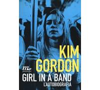 Girl in a band. L'autobiografia