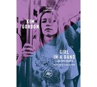 Girl in a band. L'autobiografia