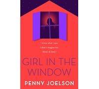Girl in the Window: A Tense YA Mystery Where Seeing is Not Always Believing