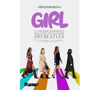 Girl. L’universo femminile nella vita e nelle canzoni dei Beatles