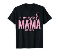 Girl Mama Est 2025 Girl Mom Pregnancy Mom To Be Mom Of Girl Maglietta