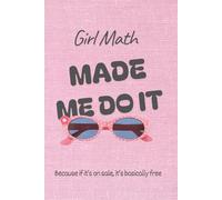 Girl Math Made Me Do It: Because if it’s on sale, it’s basically free