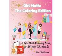 Girl Math: The Coloring Edition: Sassy Money Logic & Relaxing Designs for Women