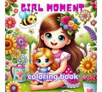 girl moment: bold and easy coloring book for teen and Adults