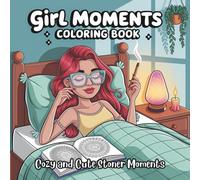 Girl Moments Coloring Book: Cozy and Cute Stoner Girl Moments for Relaxation and Stress Relief