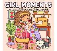 Girl Moments: Coloring Book for Adults and Teens, Cozy Girls, 50 Design, For Girls Teen