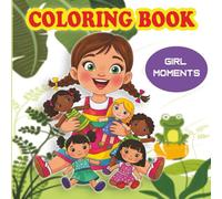 Girl Moments: Coloring Book for Adults and Teens | Cute & Girly Scenes for Relaxation