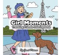 Girl Moments Traveling Friends Coloring Book