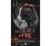 Girl Of Fierce & Fire: Schwelende Schatten
