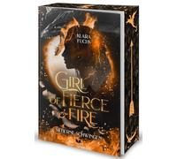 Girl Of Fierce & Fire: Silberne Schwingen (Die Flammen-Chroniken) | Mit wunderschönem Farbschnitt: 1