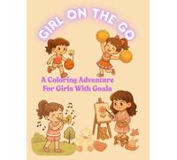 Girl ON THE GO: A Coloring Adventure