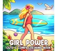 Girl Power: Girly Diary Coloring Book Featuring Inspiring Activities and Modern Aesthetic Scenes for All Ages to Relax and Feel Motivated
