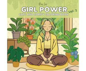 Girl Power vol. 2: Cute and Comfy Coloring Book