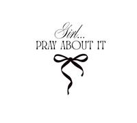 Girl Pray About It