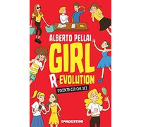 Girl r-evolution. Diventa ciò che sei