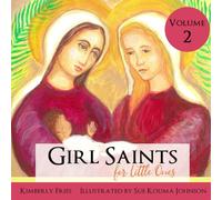 Girl Saints for Little Ones Volume 2
