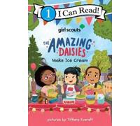 Girl Scouts The Amazing Daisies Make Ice Cream (Copertina rigida)