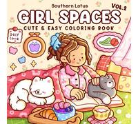 Girl Spaces: Vol.2 Coloring Book for Adults and Teens Featuring Cozy Moments and Daily Joys for Relaxation and Stress Relief