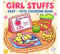Girl Stuffs: Self-Care and Soft Daily Moments Coloring Book Featuring Cute Illustrations for Adults and Teens