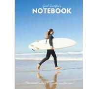 Girl Surfer's Notebook for school, college or work: 8.5 x 11 inch, 200 wide ruled lined, glossy cover