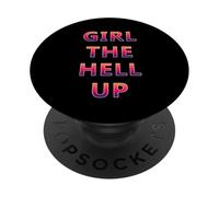 Girl The Hell Up - Regalo divertente per donne PopSockets PopGrip Adesivo