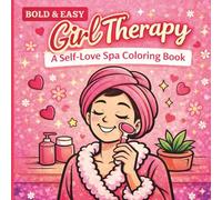 Girl Therapy: A Self-Love Spa Coloring Book
