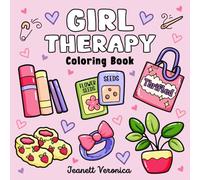 Girl Therapy Coloring Book: Bold and Easy Designs for Adults and Teens, Simple, Cozy Illustrations for Self-Care & Relaxation